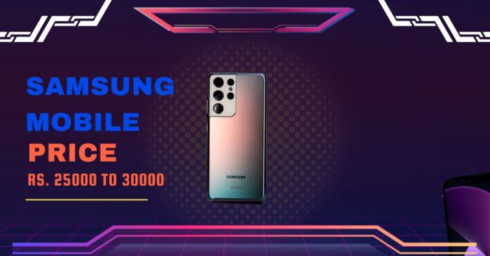 Samsung mobile price in pakistan Rs. 25000 to 30000