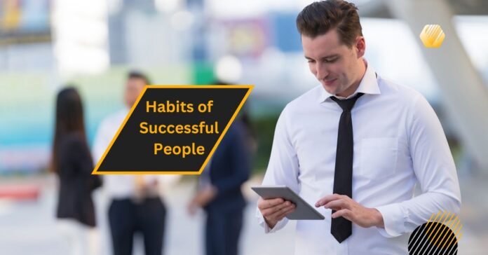 10 Daily Habits of Highly Successful People